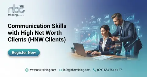 Communication Skills with High Net Worth Clients (HNW Clients)