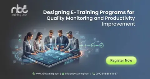 Designing E-Training Programs for Quality Monitoring and Productivity Improvement