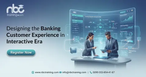 Designing the Banking Customer Experience in the Interactive Era