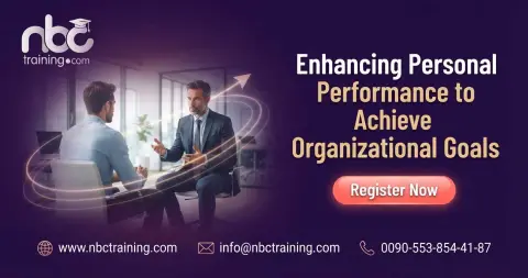 Enhancing Personal Performance to Achieve Organizational Goals