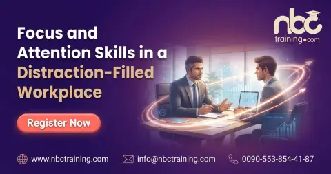 Focus and Attention Skills in a Distraction-Filled Workplace