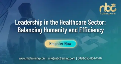 Leadership in the Healthcare Sector: Balancing Humanity and Efficiency