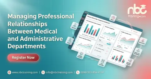 Managing Professional Relationships Between Medical and Administrative Departments