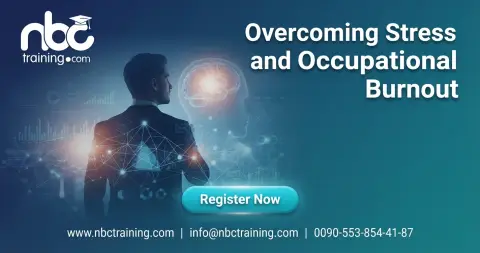 Overcoming Stress and Occupational Burnout