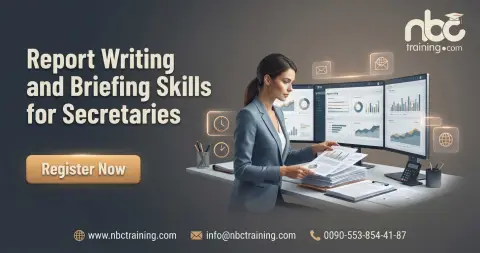 Report Writing and Briefing Skills for Secretaries